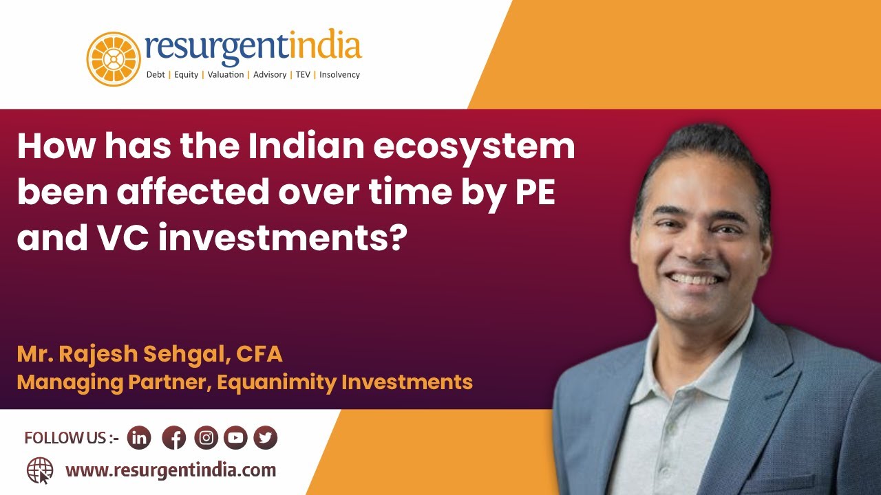 Indian Ecosystem: A Look at the Impact of PE and VC Investment Over Time | #resurgentindia