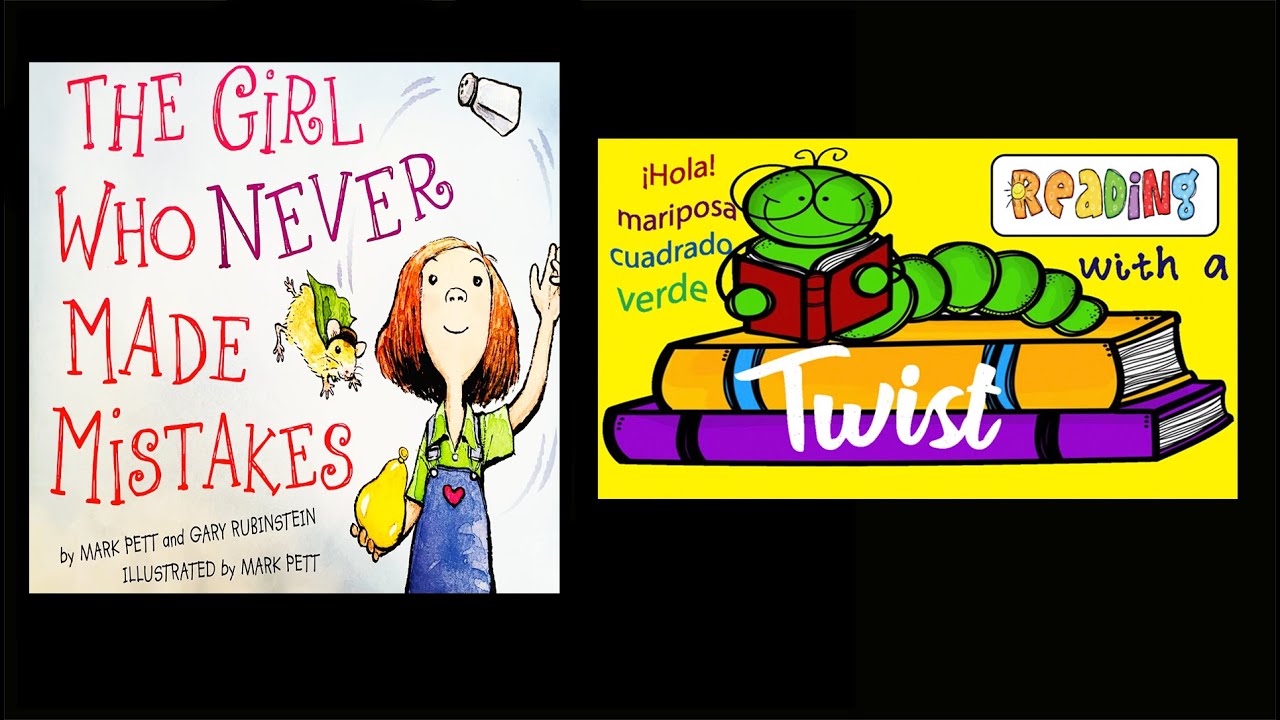 The Girl Who Never Made Mistakes /La niña que nunca cometía errores -Read aloud in English & Spanish