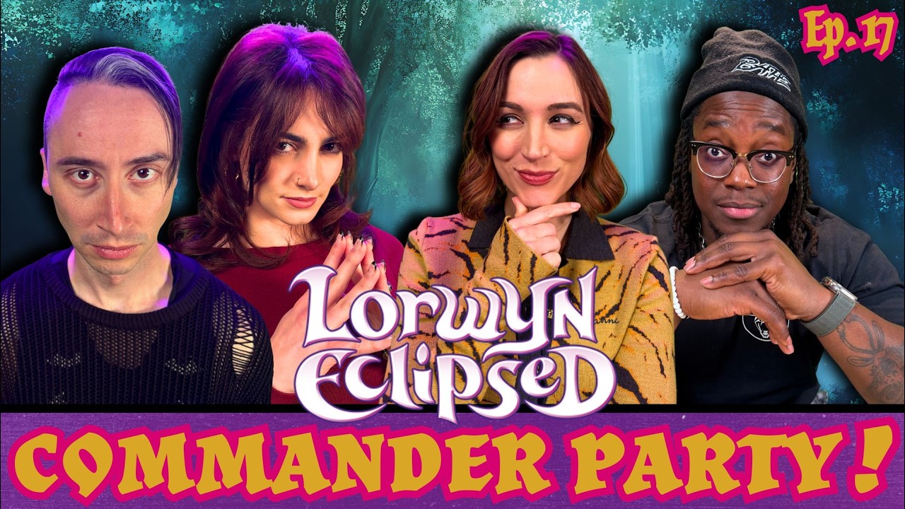 Lorwyn Eclipsed Commander Party feat. Becca Scott, Ify Nwadiwe, Sofia Xumiiz and Alexander Ward