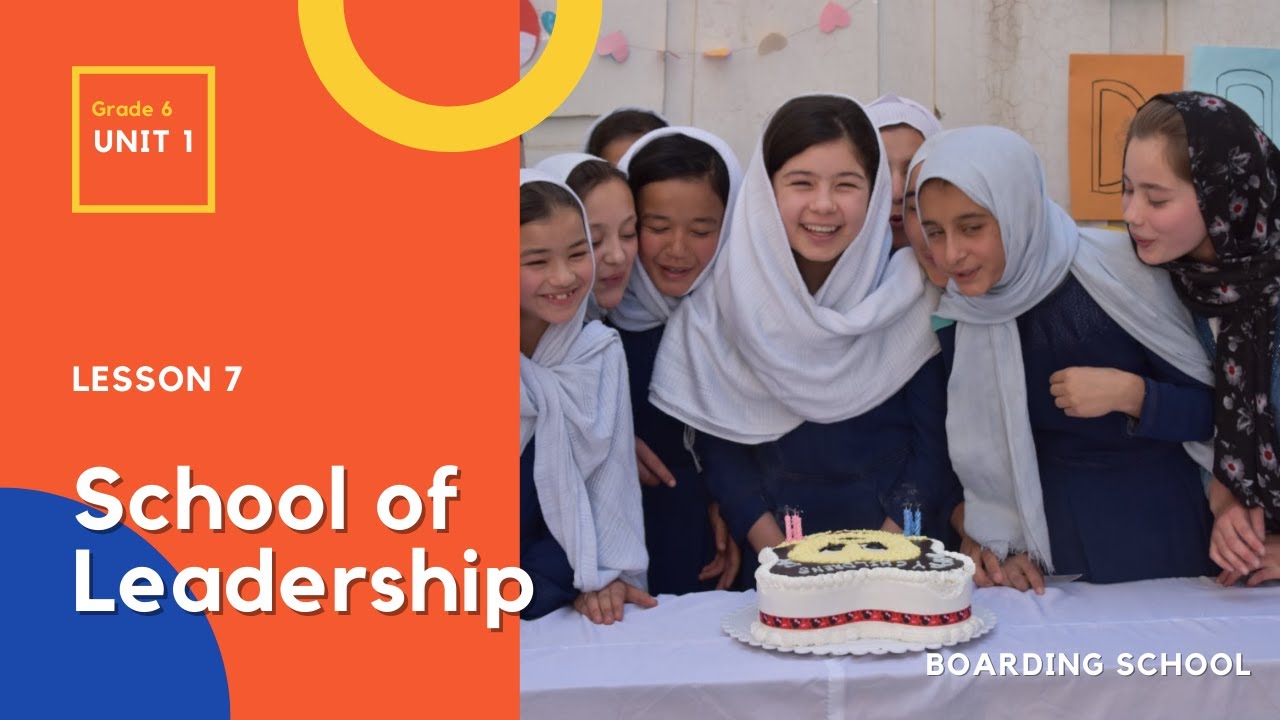 UNIT 1  |  School of Leadership Afghanistan (SOLA) | LESSON 7
