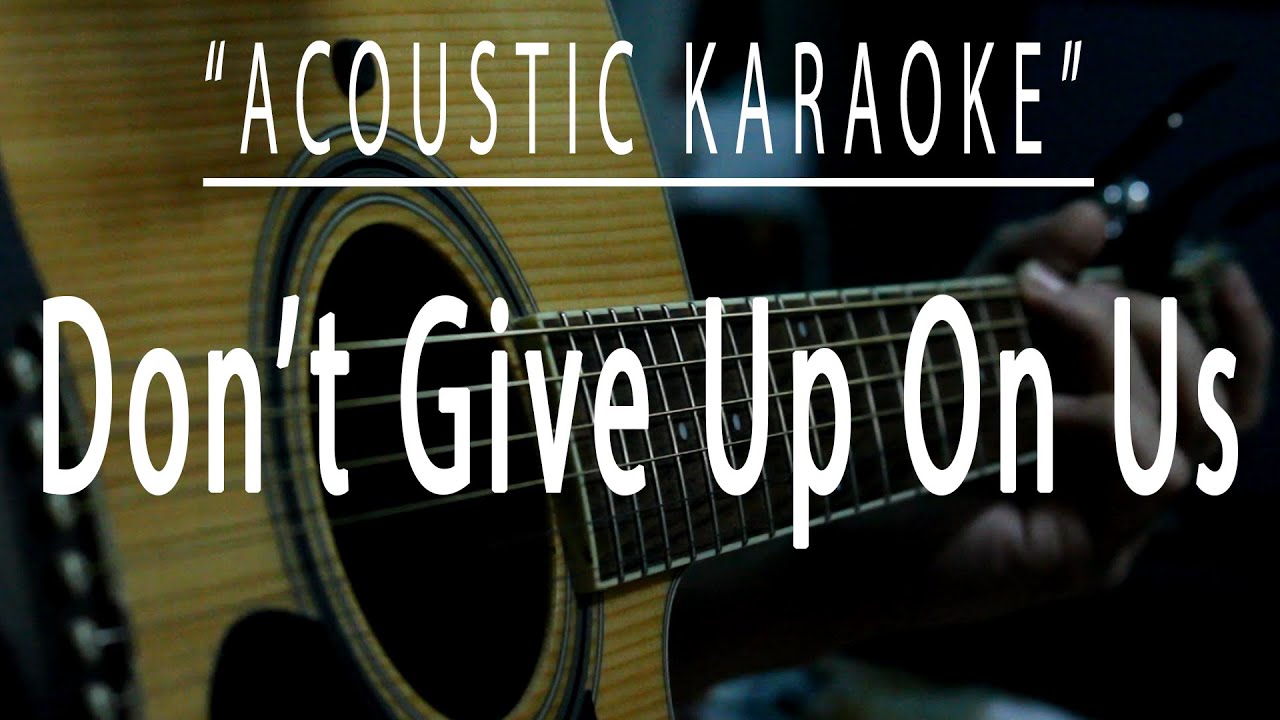 Don't give up on us - Acoustic karaoke (David Soul)