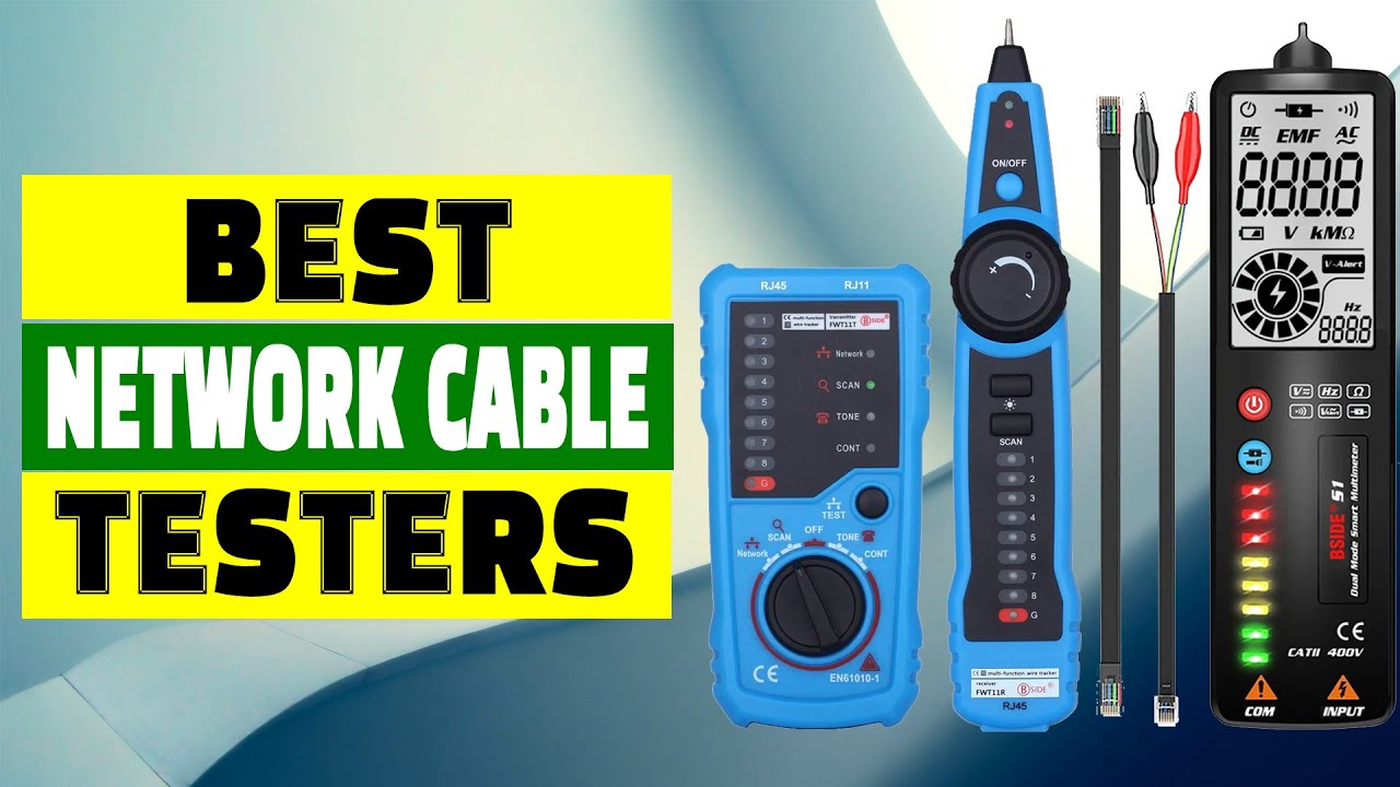 Top 3 Best Network Cable Testers for Professionals