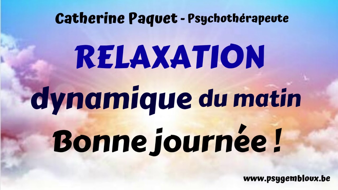 Relaxation dynamique du matin : une bonne journée en 10 minutes ! (// hypnose)