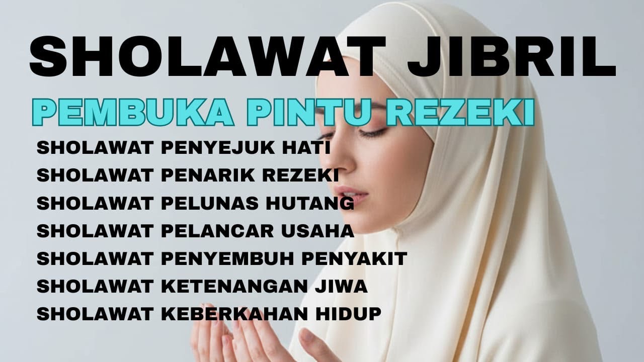 SHOLAWAT JIBRIL PEMBUKA PINTU REZEKI PALING DAHSYAT 