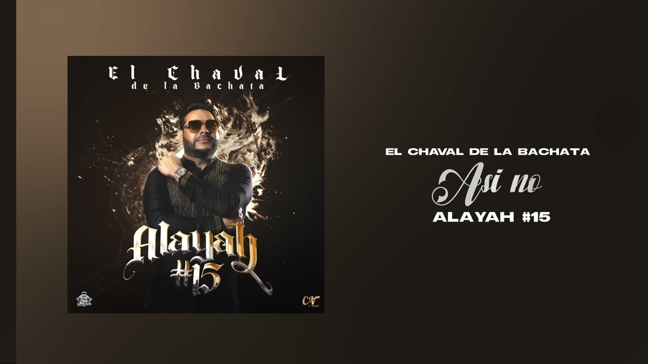 El Chaval de la Bachata - As&iacute; No