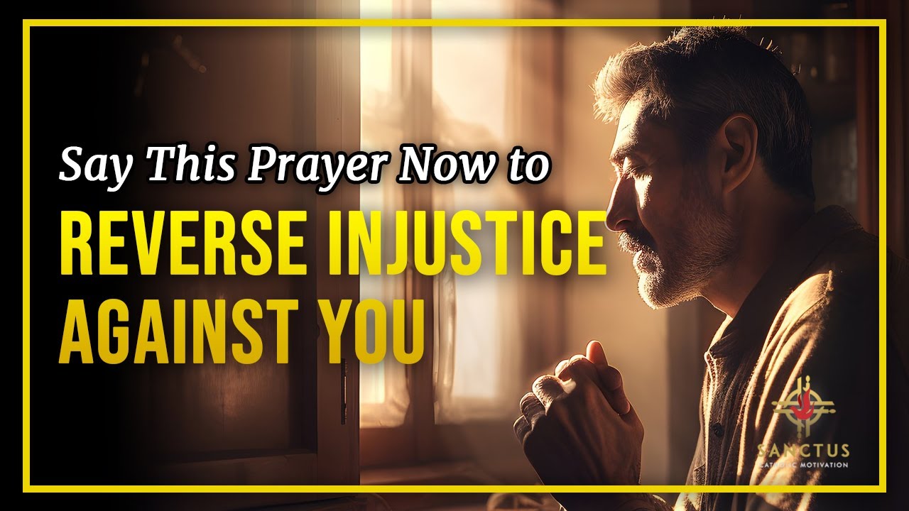 Prayer for When You Have Been Unfairly Treated - God Will Give You Justice!