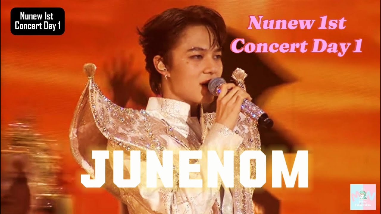 Nunew 1st Concert (Day1) - กาลครั้งนึง (Junenom) #zeenunew #nunew #nunew1stconcertday1
