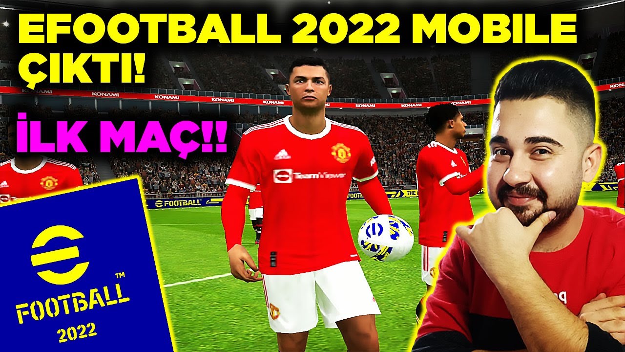 EFOOTBALL 2022 MOBILE ÇIKTI!🔥İLK MAÇ & İLK İNCELEME! 😍