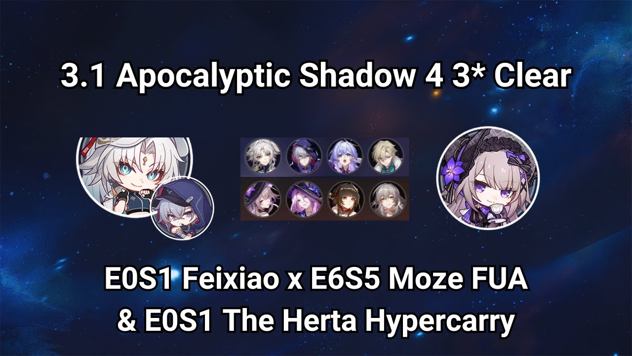 E0S1 Feixiao x E6 Moze FUA & E0S1 The Herta Hypercarry | Apocalyptic Shadow 3.1 3* Clear