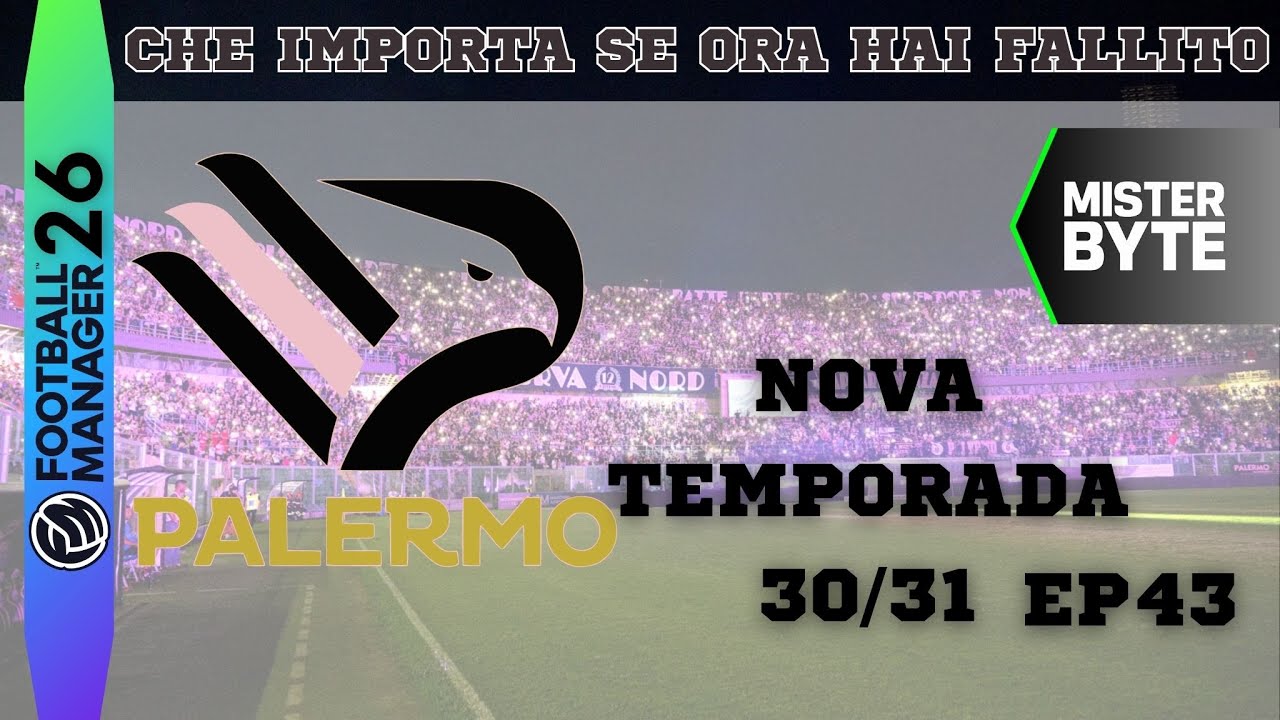 #43 | NOVA TEMPORADA 2030/31 | PALERMO | FM26
