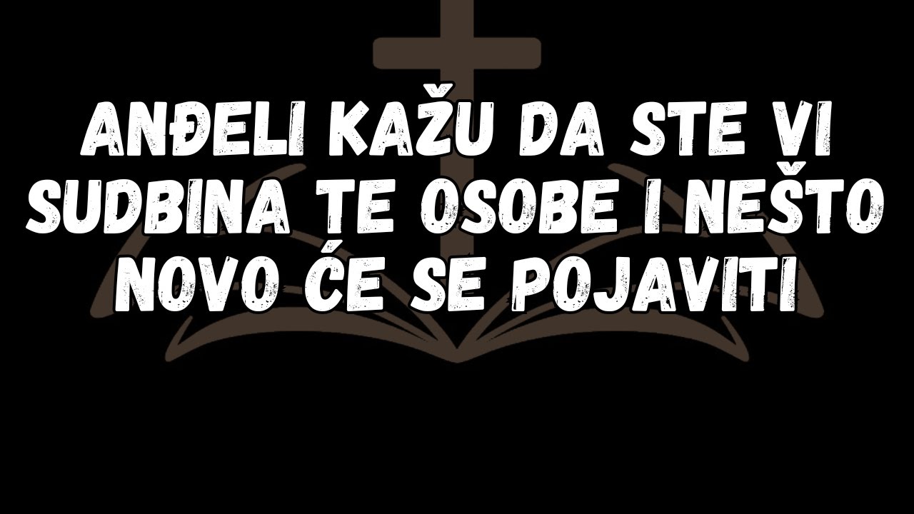 Anđeli kažu da ste vi sudbina te osobe i nešto novo će se pojaviti