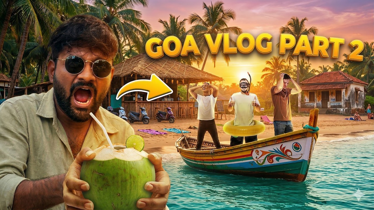तुमच्यासाठी घेऊन आलोय Goa Vlog, Beach, Food, Fun आणि खूप सारी Crazy Moments आहेत! Part 2