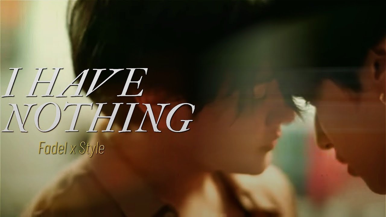 Fadel x Style - I Have Nothing | The Heart Killers | FMV