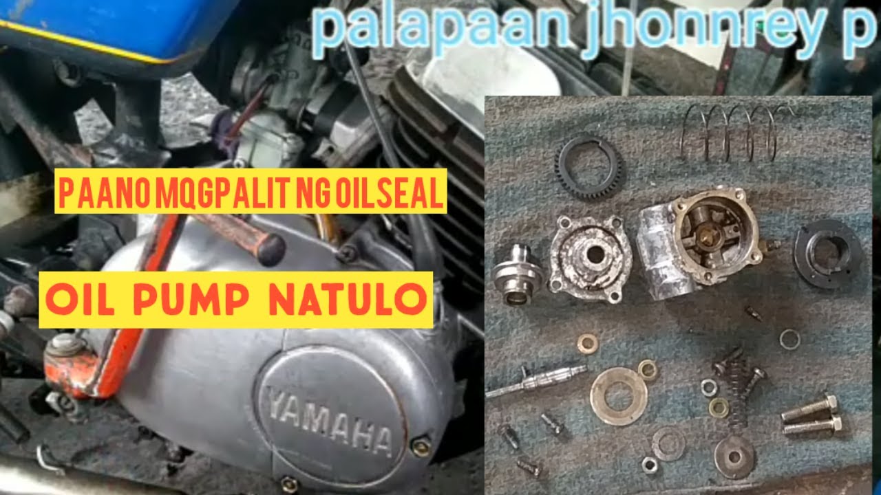 PAANO MAG PALIT NG OIL PUMP OIL SEAL NG RS 100