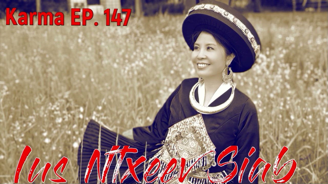Karma EP. 147~Lus Ntxeev Siab~07/06/2025~