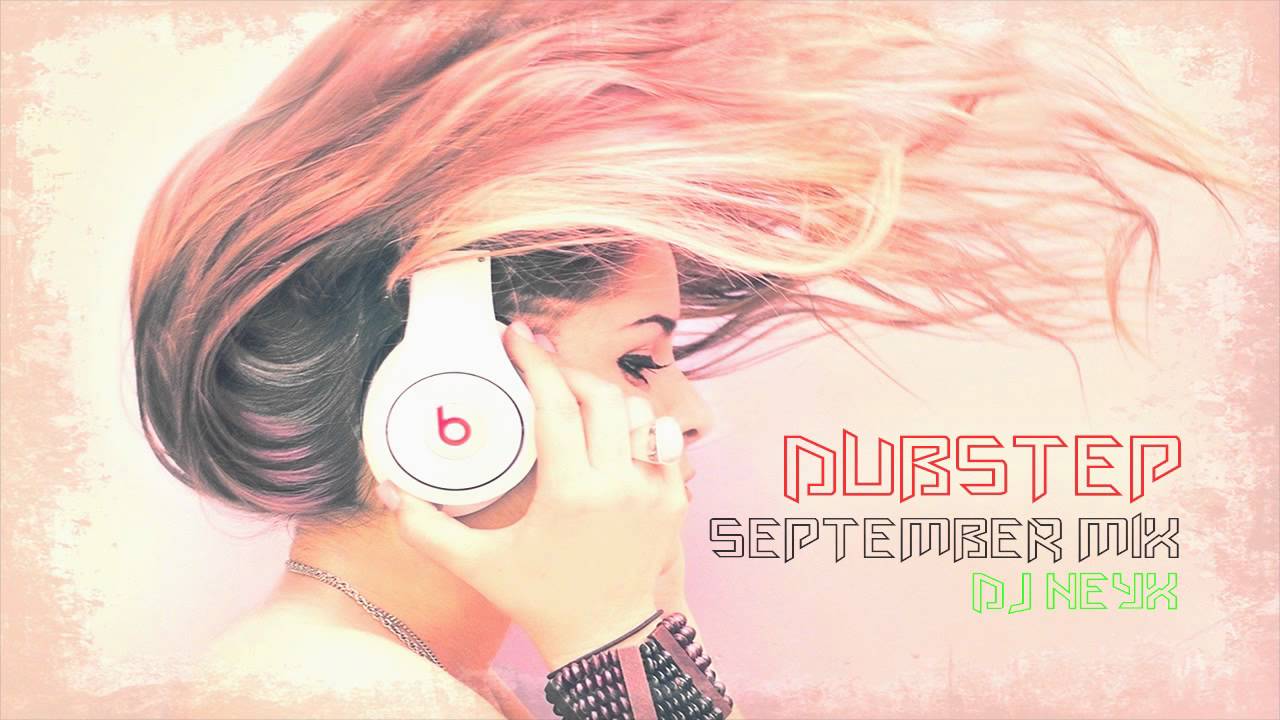♫ DUBSTEP ♫ September Mix
