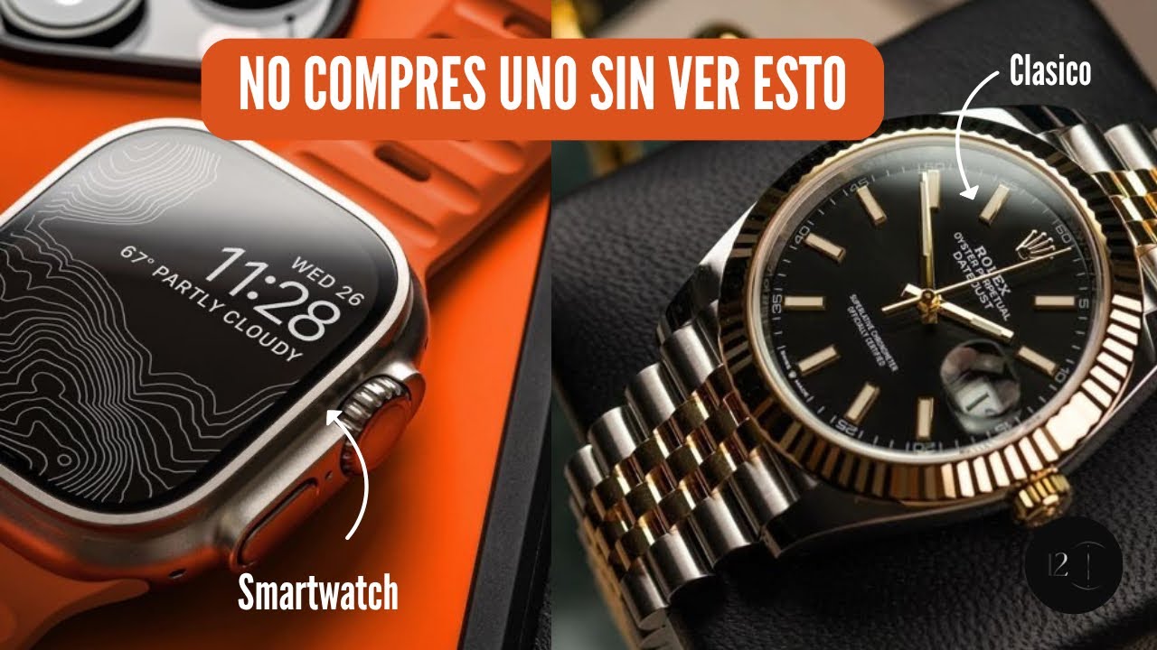 Smartwatch vs Reloj Clásico: Lo que NADIE te dice en 2025