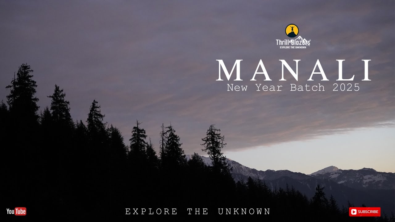 MANALI - KASOL || THRILLBLAZERS WAY