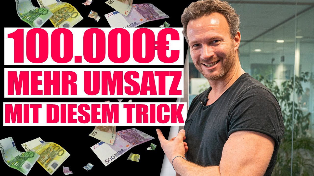 Mehr Umsatz mit diesem Trick! (100.000 Euro) | Mehr Gesch&auml;ft