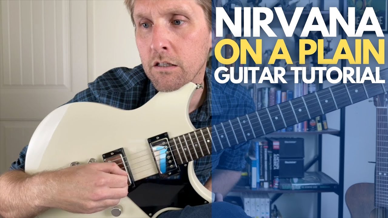 On a Plain by Nirvana Guitar Tutorial - Guitar Lessons with Stuart!