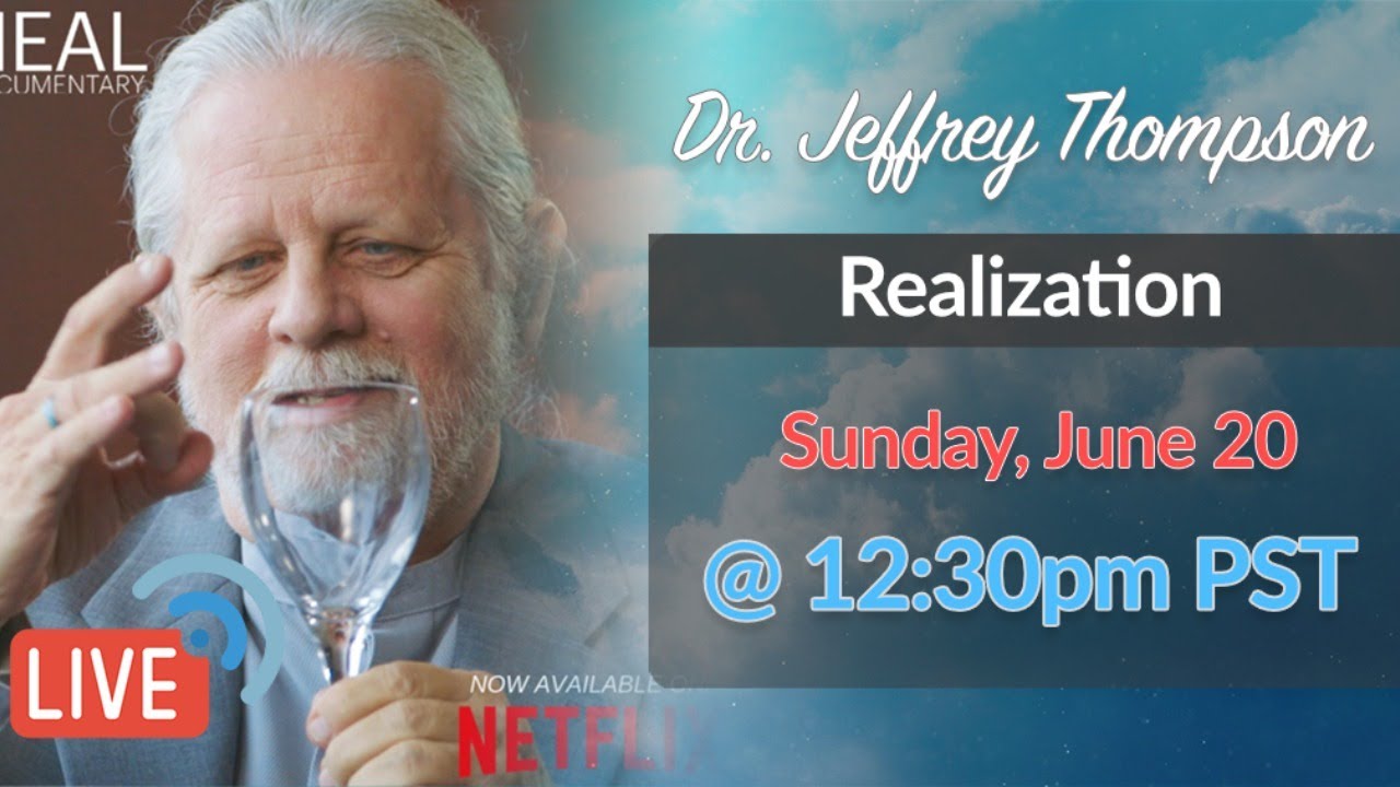 Dr. Jeffrey Thompson Live - Realization