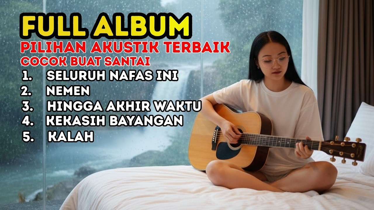 PILIHAN AKUSTIK PALING BIKIN MENYENTUH HATI
