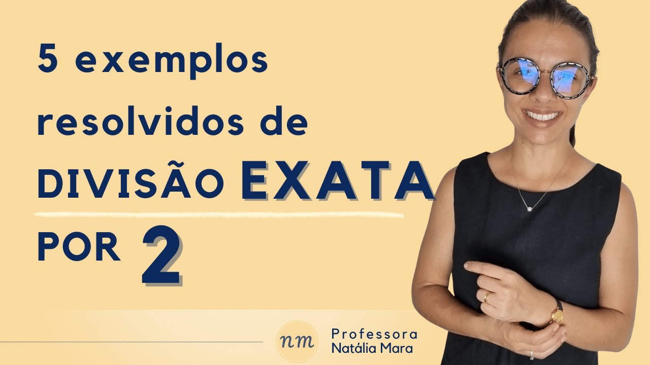 Como fazer divis&atilde;o exata por 2? | Divis&atilde;o exata passo a passo