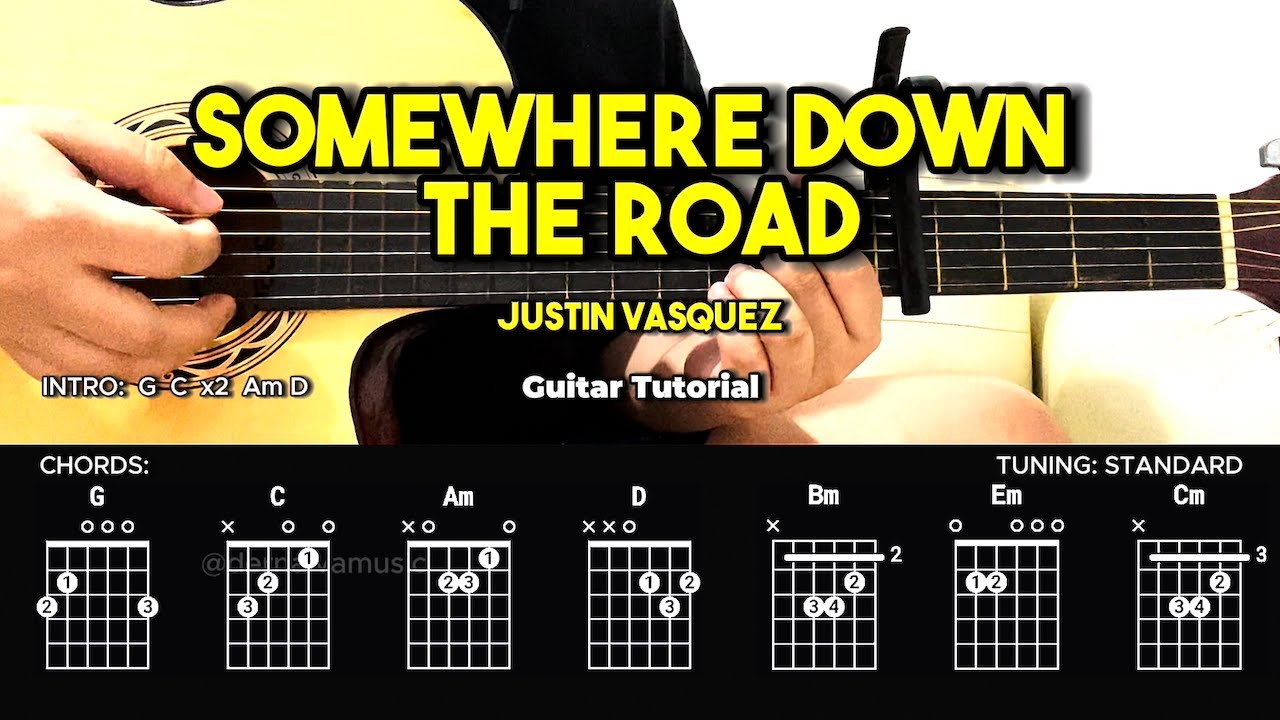 Somewhere Down The Road - Justin Vasquez | Easy Guitar Tutorial For Beginners (CHORDS & LYRICS)