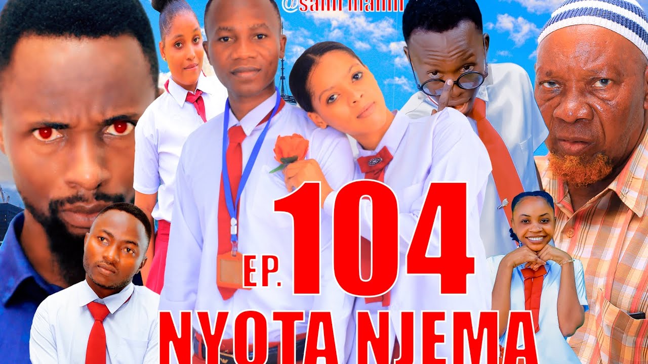 NYOTA NJEMA (104) #clamvevo #dunia #stivemweusi #lastchance #babajoan #dontatv #sahilmahili 