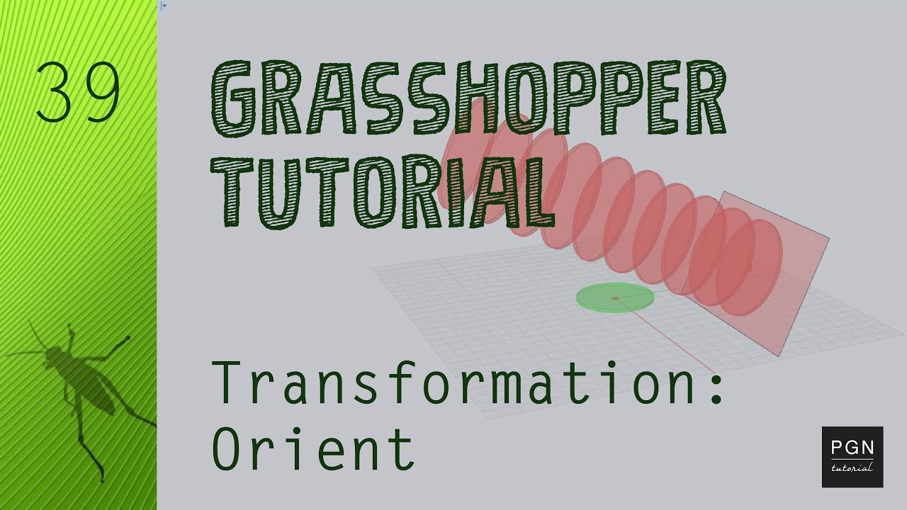 Grasshopper Tutorial #39 (ITA) - Transformation: Orient