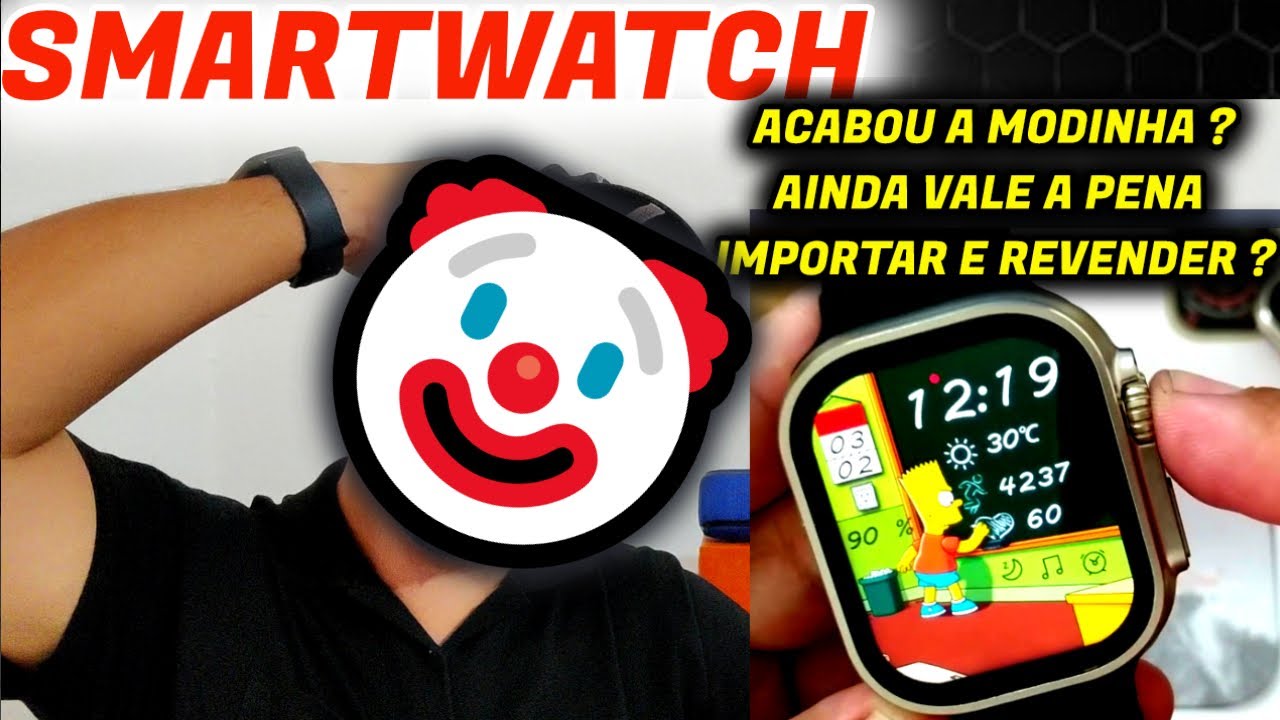 IMPORTAÇÃO JA NÃO É A MESMA , SMARTWATCH A MODINHA PASSOU? AINDA VALE A PENA IMPORTAR?