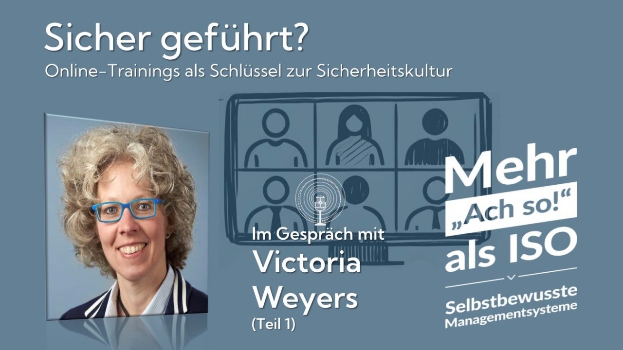 84 Sicher geführt? – Online-Trainings als Schlüssel zur Sicherheitskultur – Victoria Weyers im Ges