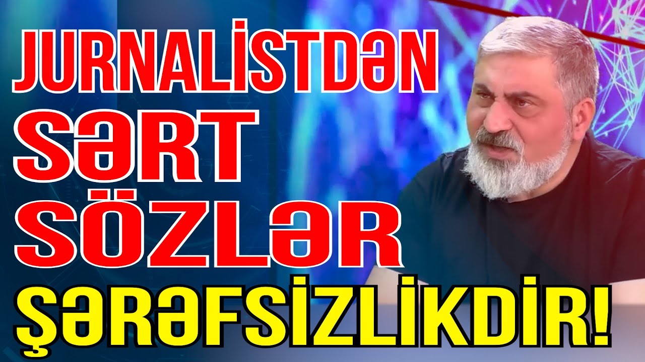 Bunları etmək biabırçılıq və şərəfsizlikdir!-Jurnalistdən canlıda sərt sözlər  - Media Turk TV