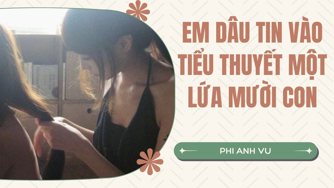 [Truyện Audio] Em Dâu Tin Vào Tiểu Thuyết Một Lứa Mười Con | Phi Anh Vũ