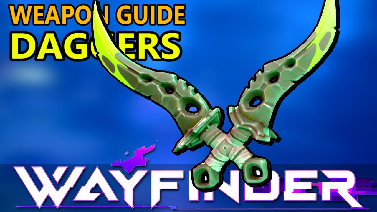 Every Dagger in Wayfinder (All Skills Showcase) - Wayfinder Weapon Guide