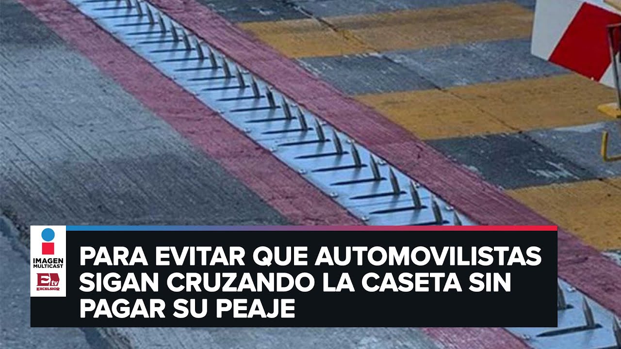 Sistema poncha llantas contra quien no pague peaje en el Circuito Exterior Mexiquense