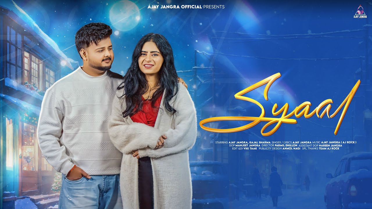 Syaal - Ajay Jangra ( Official Video) Kajal Sharma | New Haryanvi Songs Haryanavi 2026