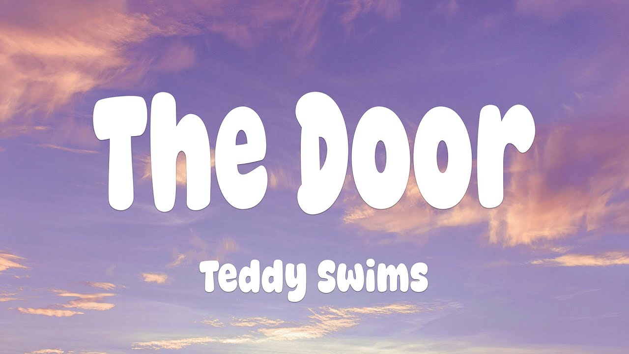 Teddy Swims - The Door (Lyrics)