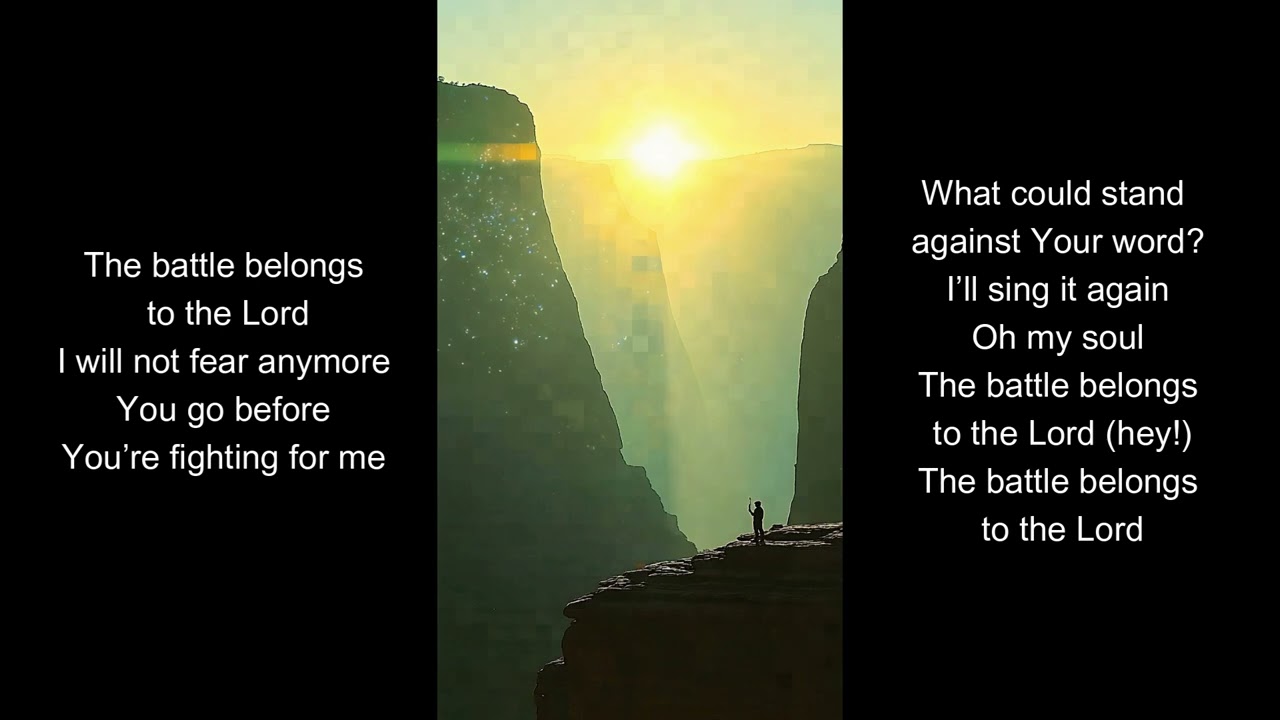 The battle belongs to the Lord