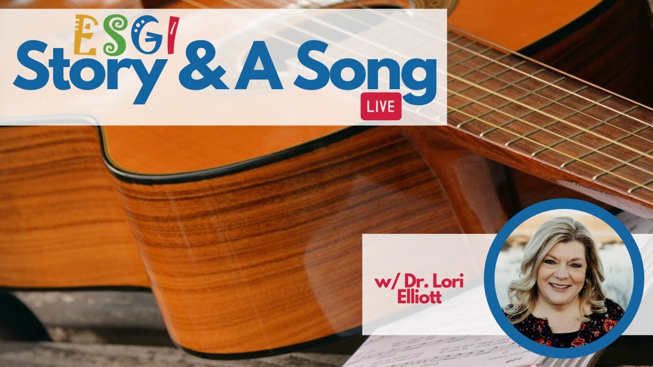 Story & a Song with Dr. Lori Elliott