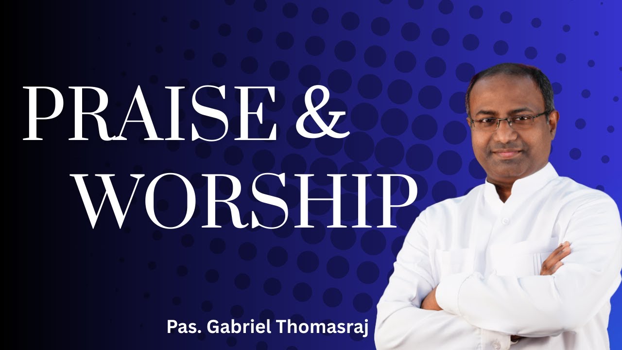 Praise And Worship | Pas. Gabriel Thomasraj | Tamil Christian Worship Songs | #tamilchristiansongs