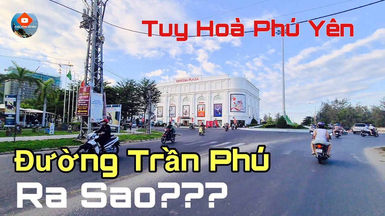 Đường Trần Phú Tuy hòa Phú Yên ra sao?