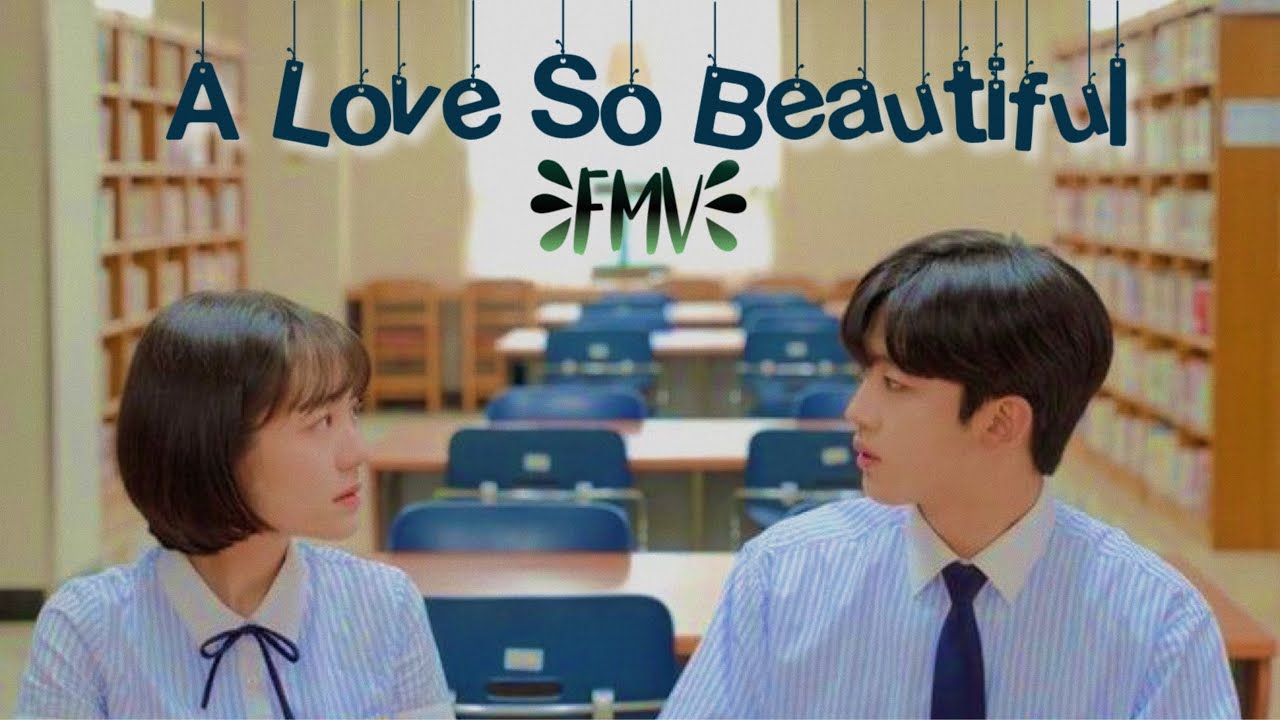 [FMV] A Love So Beautiful 2020 || Some - BOL4