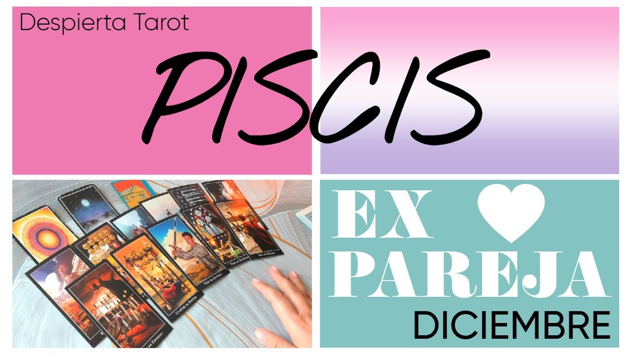 PISCIS EX ♓ 💞&iquest;Vuelve este fin de a&ntilde;o? #tarot DICIEMBRE #horoscopo