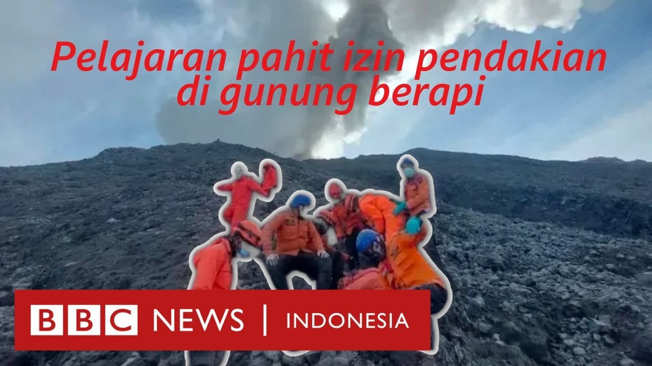 Erupsi Gunung Marapi: Pelajaran pahit untuk izin pendakian di gunung berapi - BBC News Indonesia