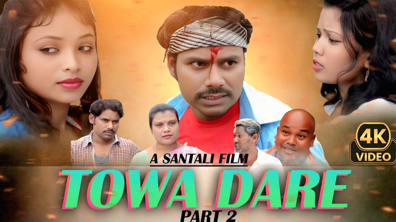 TOWA DARE PART 2  SANTALI FILM // RAGHUNATH TUDU NISA SURAJ MERY BHOLA SANGKOR//
