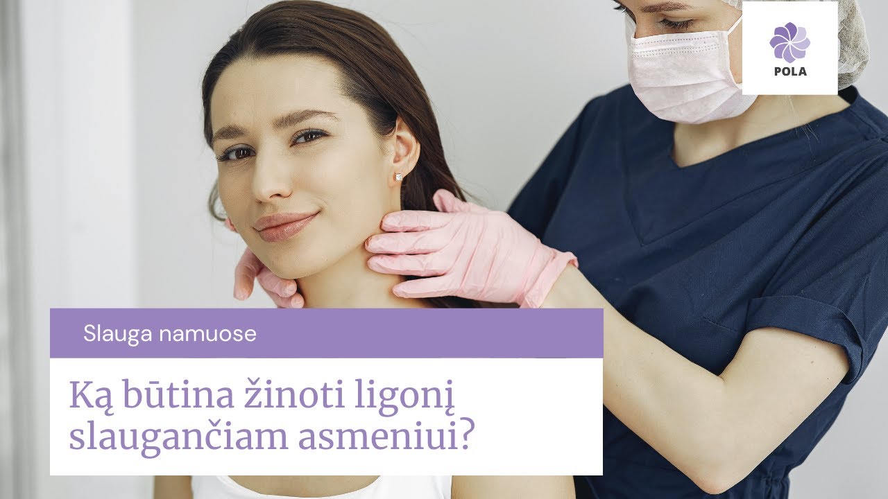 Slauga namuose: Ką būtina žinoti ligonį slaugančiam žmogui?