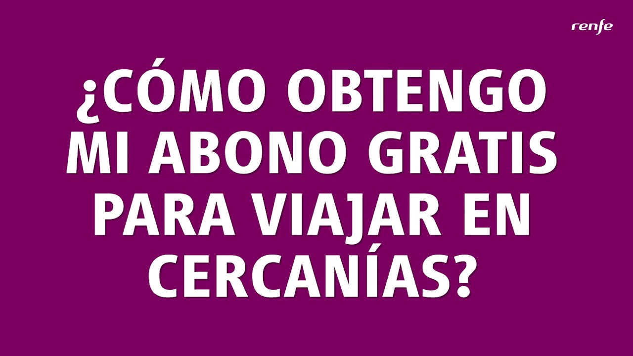 ABONO GRATUITO CERCAN&Iacute;AS
