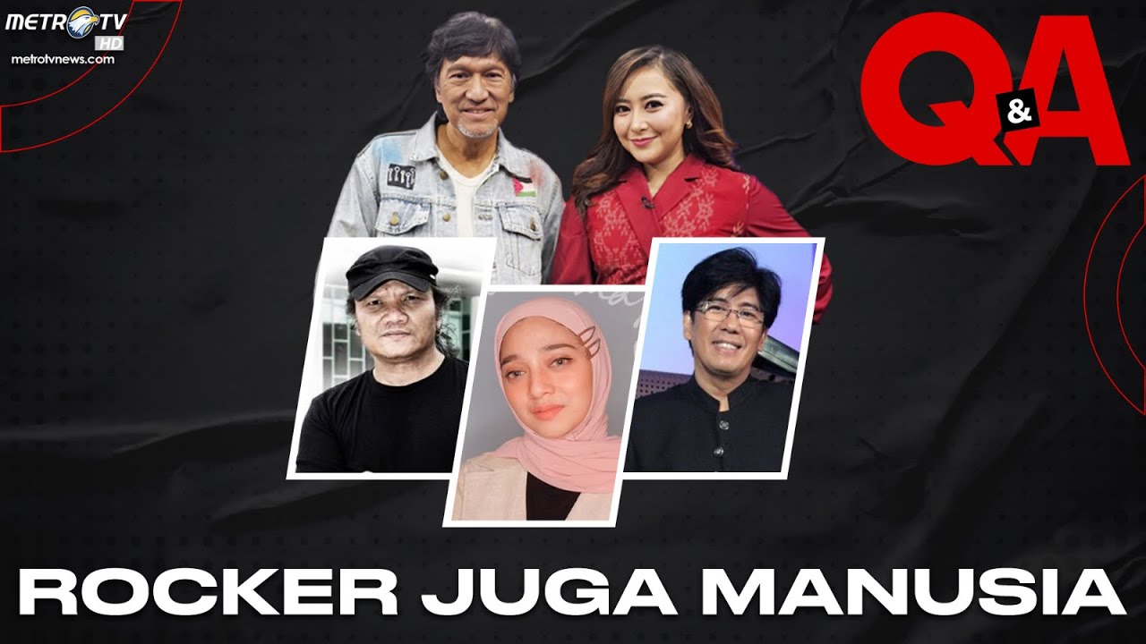 [FULL] Q&A - Rocker Juga Manusia