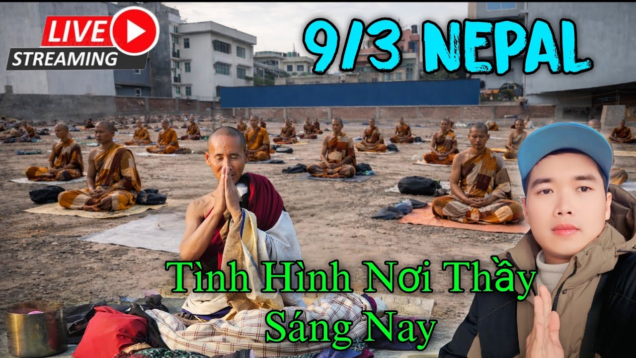 Kathmandu sáng 09/03 tin tức Thầy Minh Tuệ ra sao